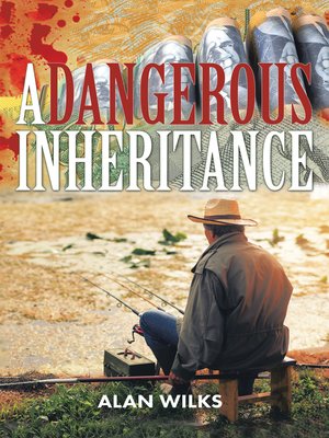 cover image of A Dangerous Inheritance